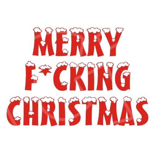 MERRY FUCKING CHRISTMAS