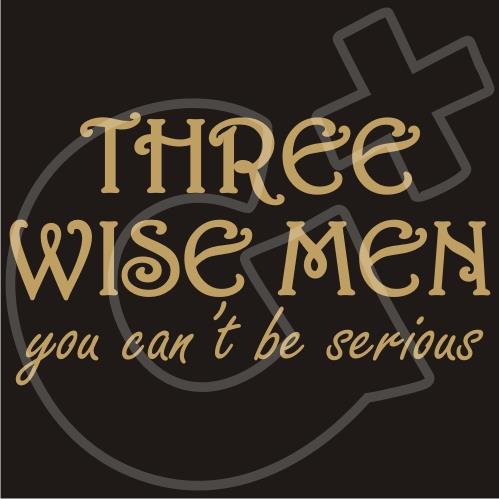 THREE WISE MAN