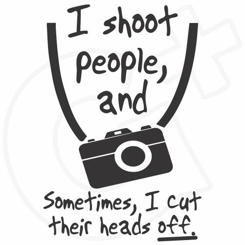 I SHOOT PEOPLE
